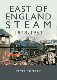 Cover image for East of England Steam 1948-1963