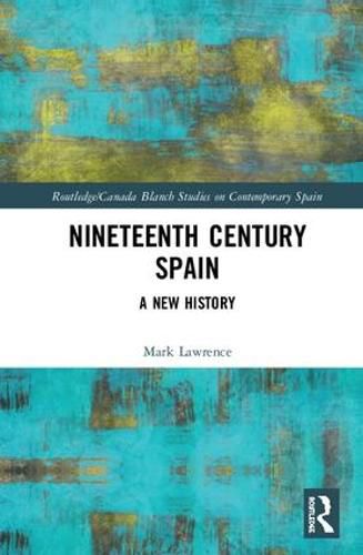 Nineteenth-Century Spain: A New History