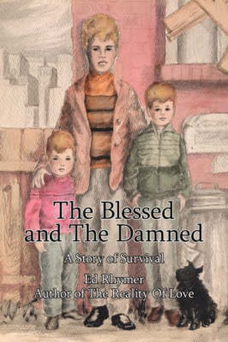 The Blessed and The Damned: A Story of Survival