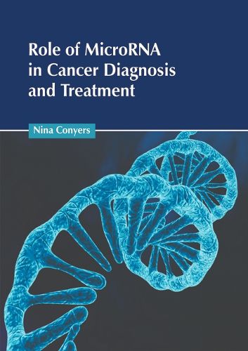 Cover image for Role of Microrna in Cancer Diagnosis and Treatment