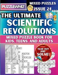 Cover image for The Ultimate Scientific Revolutions Mixed Puzzle Book for Kids, Teens, and Adults