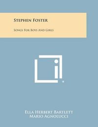 Cover image for Stephen Foster: Songs for Boys and Girls