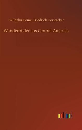 Cover image for Wanderbilder aus Central-Amerika