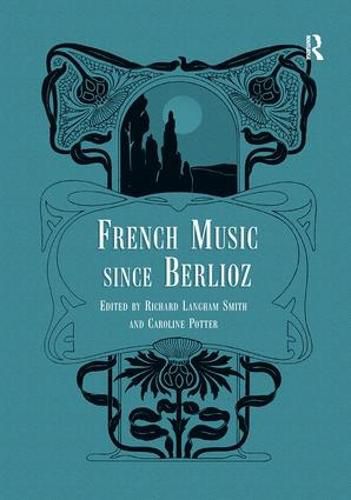 Cover image for French Music Since Berlioz