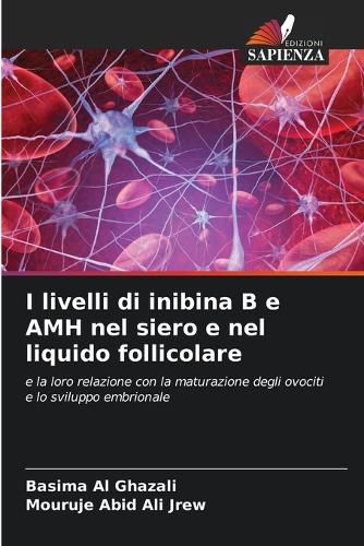 Cover image for I livelli di inibina B e AMH nel siero e nel liquido follicolare