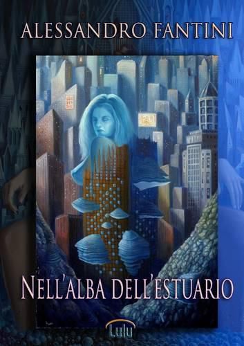 Cover image for Nell'alba Dell'estuario