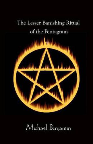 Cover image for The Lesser Banishing Ritual of the Pentagram: A 21st Century Grimoire