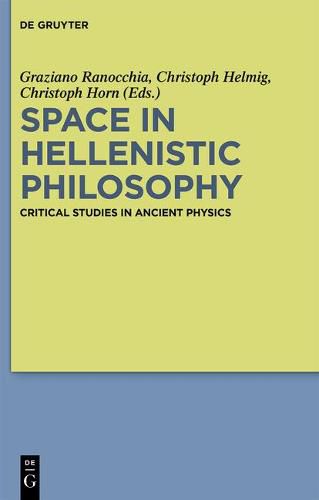 Cover image for Space in Hellenistic Philosophy: Critical Studies in Ancient Physics