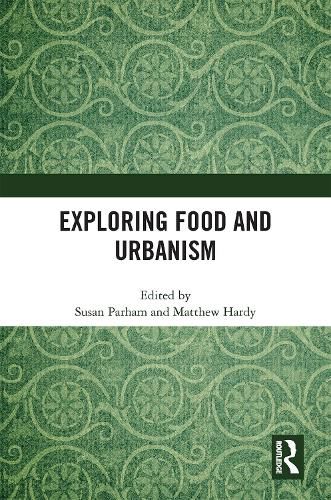 Exploring Food and Urbanism