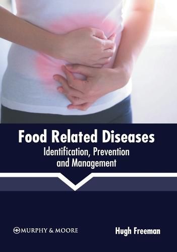 Cover image for Food Related Diseases: Identification, Prevention and Management