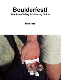 Cover image for Boulderfest! The Snow Valley Bouldering Guide