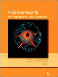 Cover image for Post-Perovskite: The Last Mantle Phase Transition