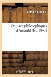 Cover image for Oeuvres Philosophiques d'Arnauld