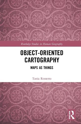 Cover image for Object-Oriented Cartography: Maps as Things