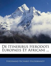 Cover image for de Itineribus Herodoti Europaeis Et Africani ...