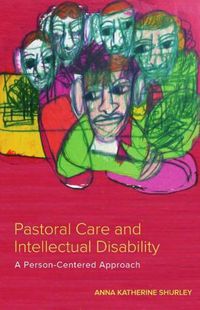 Cover image for Pastoral Care and Intellectual Disability: A Person-Centered Approach