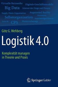 Cover image for Logistik 4.0: Komplexitat managen in Theorie und Praxis