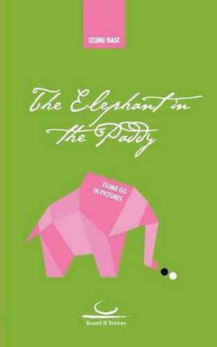 Cover image for The Elephant in the Paddy: Tsumego in Pictures