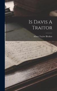 Cover image for Is Davis A Traitor