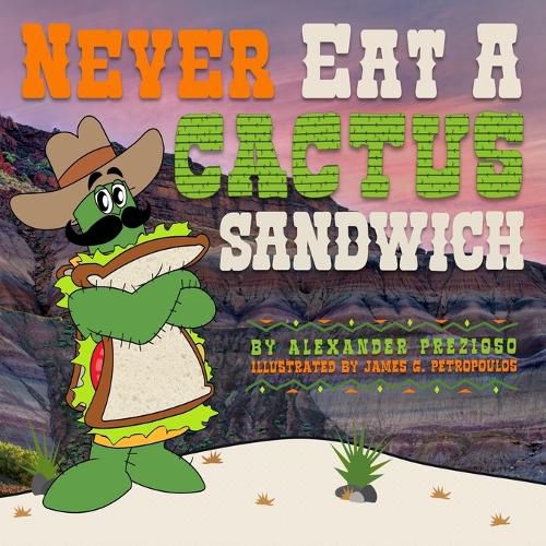 Cover image for Never Eat a Cactus Sandwich