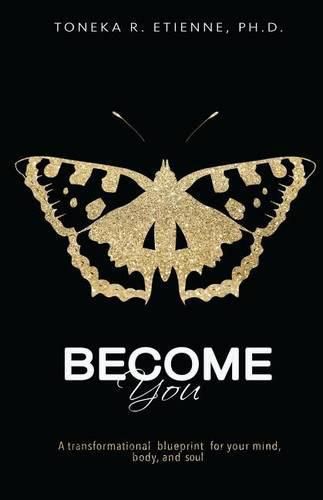 Cover image for Become You: A Transformational Blueprint for your Mind, Body, and Soul