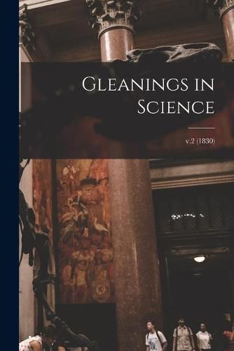 Cover image for Gleanings in Science; v.2 (1830)