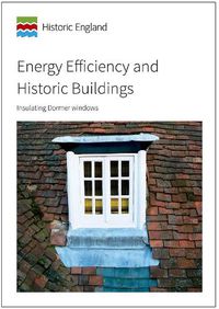 Cover image for Energy Efficiency and Historic Buildings: Insulating Dormer Windows