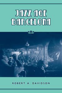 Cover image for Jazz Age Barcelona