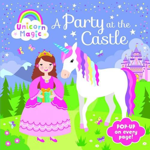 Cover image for Pop Up Book - Unicorn Magic a Party at the Castle