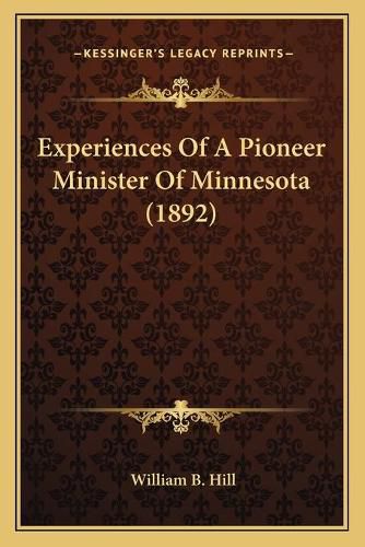 Experiences of a Pioneer Minister of Minnesota (1892)