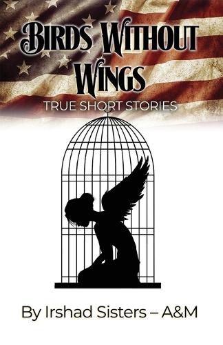 Cover image for Birds Without Wings: True Short Stories