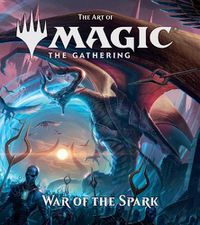 Cover image for The Art of Magic: The Gathering - War of the Spark