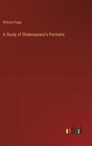 Cover image for A Study of Shakespeare's Portraits