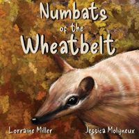 Cover image for Numbats of the Wheatbelt