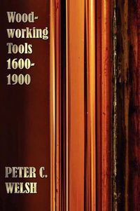 Cover image for Woodworking Tools 1600-1900 - Fully Illustrated