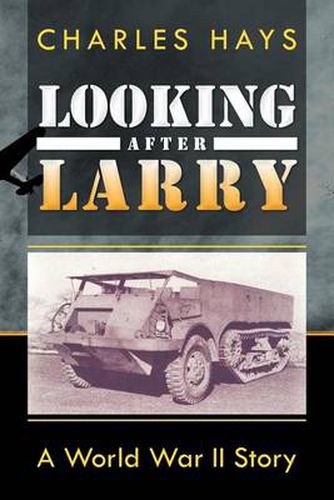 Cover image for Looking After Larry: A World War II Story