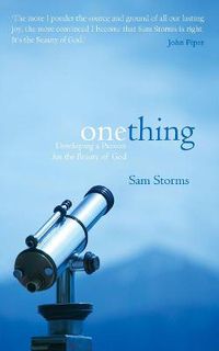 Cover image for One Thing: Developing a Passion for the Beauty of God