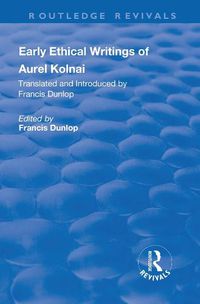 Cover image for Early Ethical Writings of Aurel Kolnai