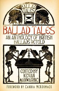 Cover image for Ballad Tales: An Anthology of British Ballads Retold