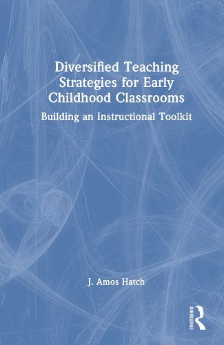 Diversified Teaching Strategies for Early Childhood Classrooms