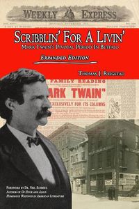 Cover image for Scribblin' for a Livin': Mark Twain's Pivotal Period in Buffalo: Expanded Edition
