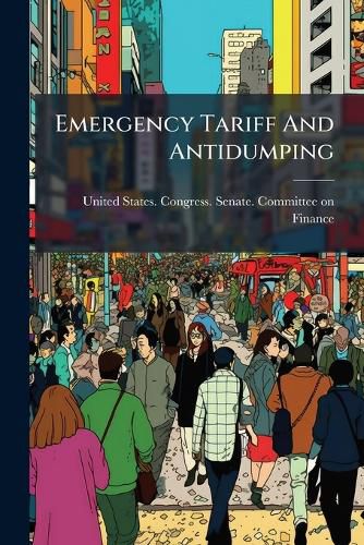 Cover image for Emergency Tariff And Antidumping