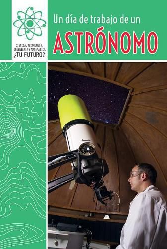 Cover image for Un Dia de Trabajo de Un Astronomo (a Day at Work with an Astronomer)