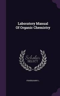 Cover image for Laboratory Manual of Organic Chemistry