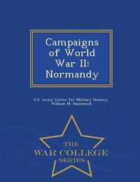 Cover image for Campaigns of World War II: Normandy - War College Series