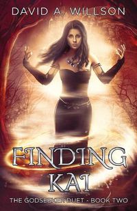 Cover image for Finding Kai: The Godseeker Duet - Book Two