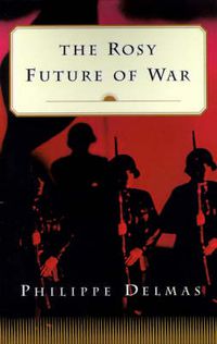 Cover image for The Rosy Future of War