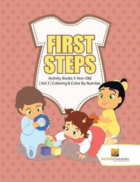 Cover image for First Steps: Activity Books 5-Year-Old Vol 3 Coloring & Color By Number