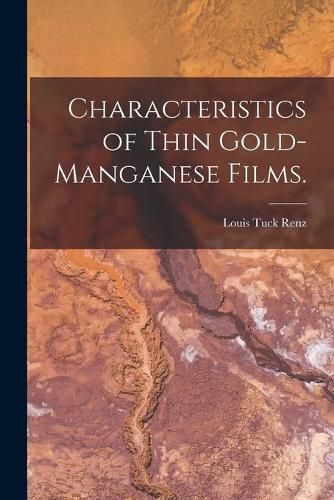 Cover image for Characteristics of Thin Gold-manganese Films.