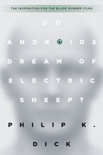 Cover image for Do Androids Dream of Electric Sheep?: The inspiration for the films Blade Runner and Blade Runner 2049